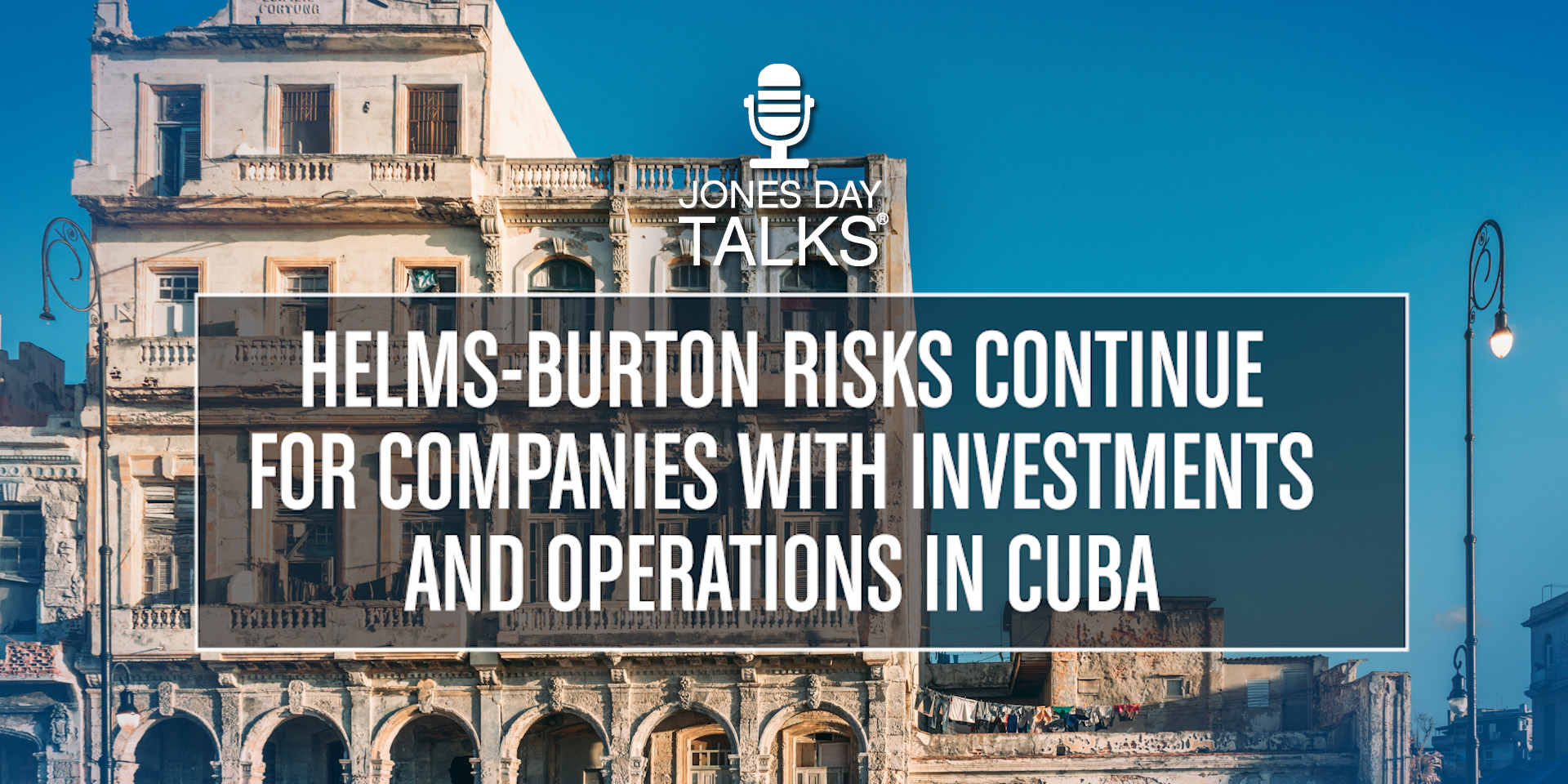 Helms Burton and Confiscated Cuban Property Jones Day